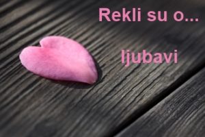 Rekli su o ljubavi