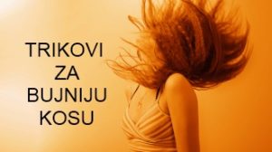 Trikovi za bujniju kosu