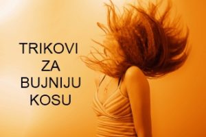 Trikovi za bujniju kosu