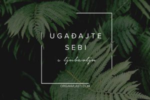 Ugađajte sebi s ljubavlju